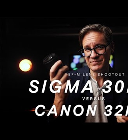 The Canon EF-M 32mm F1.4 versus the Sigma 30mm F1.4