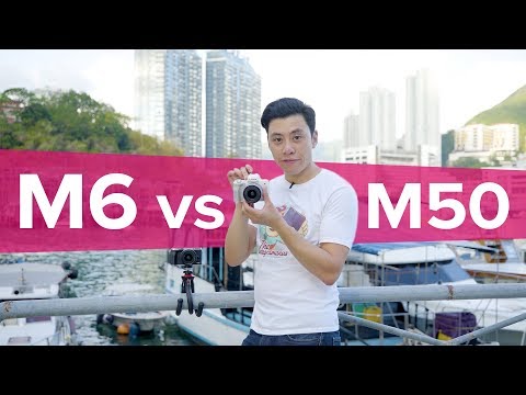 DigitalRev:  M6 versus M50 comparison, which one to get?