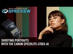 Dpreview: Portrait shooting with the Canon Speedlight 470-EX Ai flash